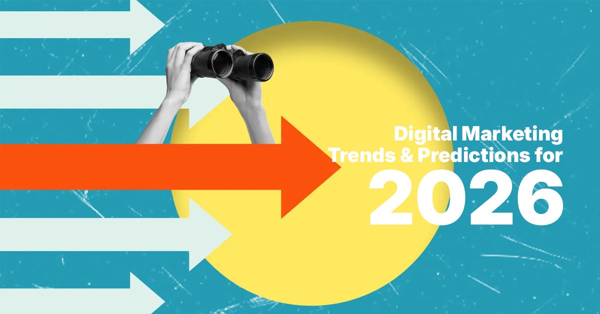Digital Marketing Trends & Predictions for 2026